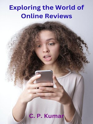 cover image of Exploring the World of Online Reviews